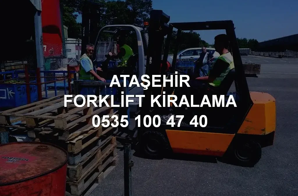 Ataşehir Forklift Kiralama