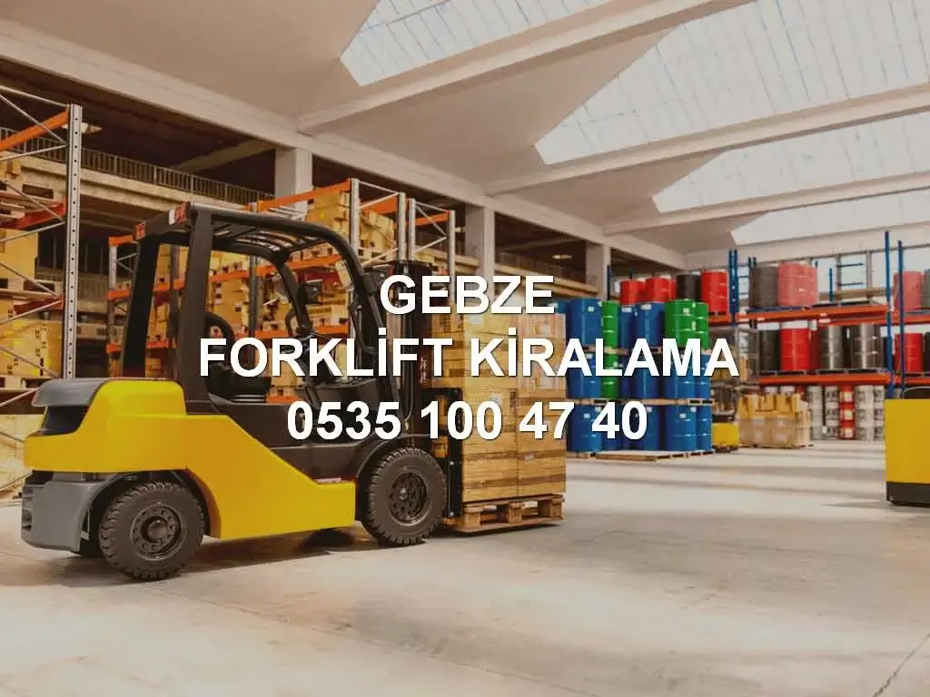 Gebze Forklift Kiralama
