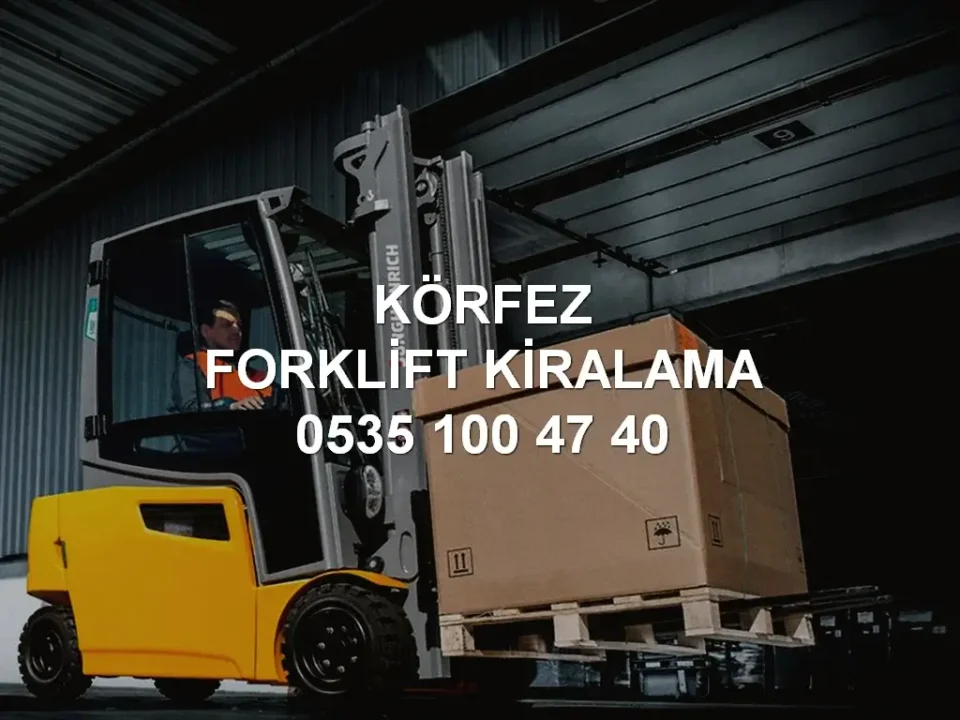 Körfez Forklift Kiralama