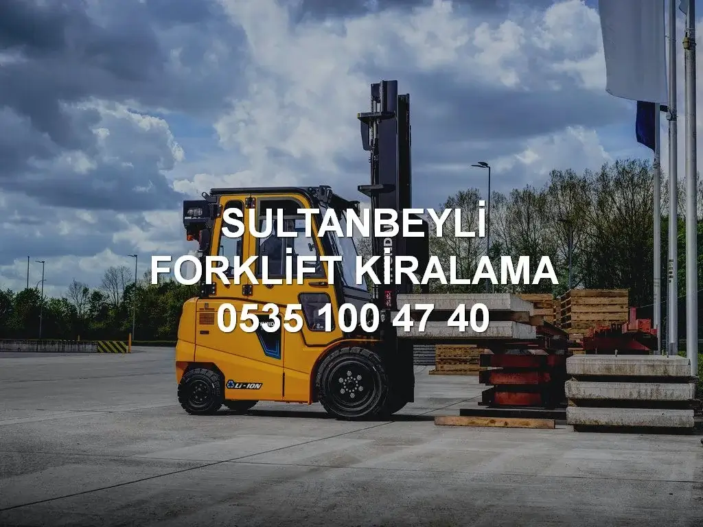 Sultanbeyli Forklift Kiralama
