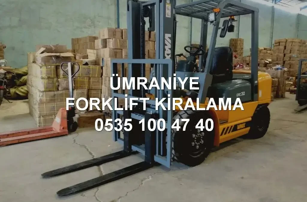 Ümraniye Forklift Kiralama